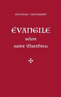 L'Evangile selon saint Matthieu : Nouveau Testament