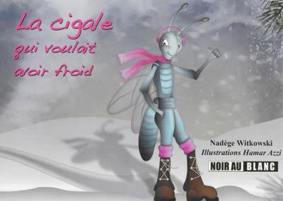 La cigale qui voulait avoir froid