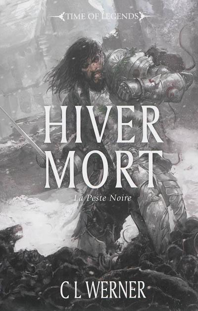 La peste noire. Vol. 1. Hiver mort