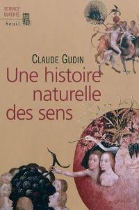 Une histoire naturelle des sens