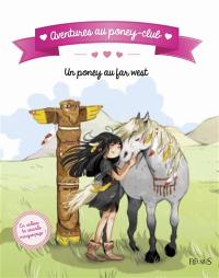 Aventures au poney-club. Un poney au Far West !