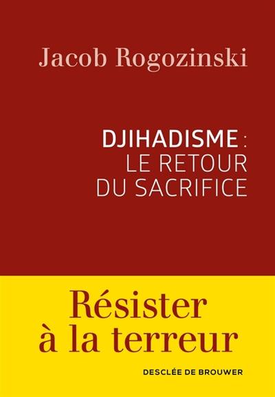 Djihadisme : le retour du sacrifice