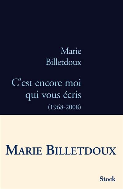 C'est encore moi qui vous écris : 1968-2008