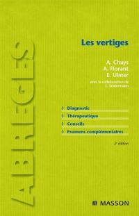 Les vertiges : aides du diagnostic, thérapeutique, conseils au patient, examens complémentaires