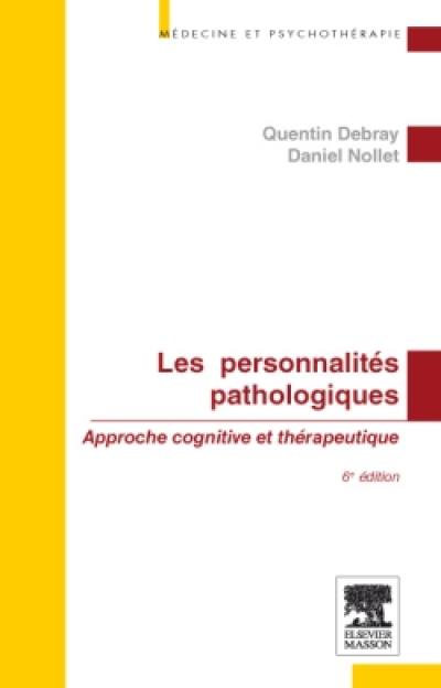 Les personnalités pathologiques : approche cognitive et thérapeutique