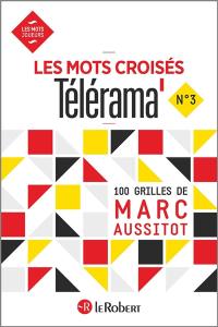 Les mots croisés Télérama : 100 grilles. Vol. 3