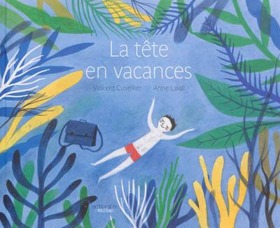 La tête en vacances