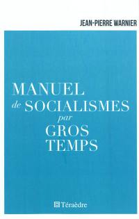 Manuel de socialismes par gros temps