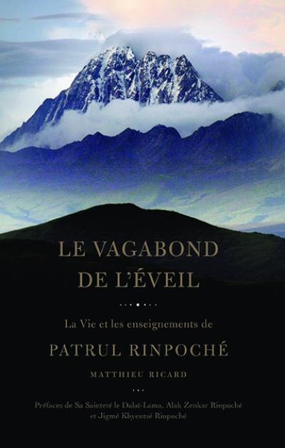 Le vagabond de l'éveil : la vie et les enseignements de Patrul Rinpoché