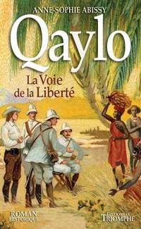 Qaylo, la voie de la liberté