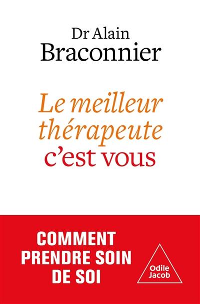 Le meilleur thérapeute c'est vous : prendre soin de soi