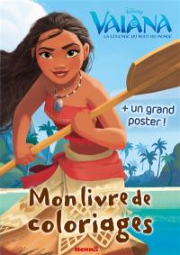 Vaiana, la légende du bout du monde : mon livre de coloriages