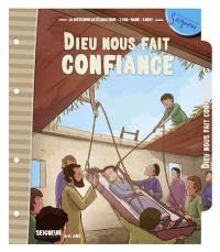 Seigneur tu nous appelles : 8-11 ans : Dieu nous fait confiance