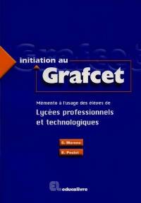 Initiation au Grafcet : mémento à l'usage des élèves des lycées professionnels et technologiques