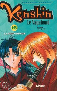 Kenshin, le vagabond. Vol. 16. La providence