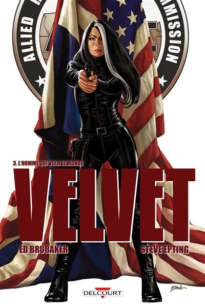 Velvet. Vol. 3. L'homme qui vola le monde