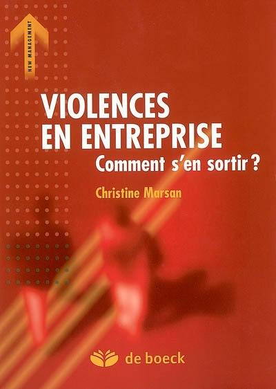 Violences en entreprise : comment s'en sortir ?