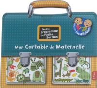 Mon cartable de maternelle : tout le programme de petite section, 3-4 ans