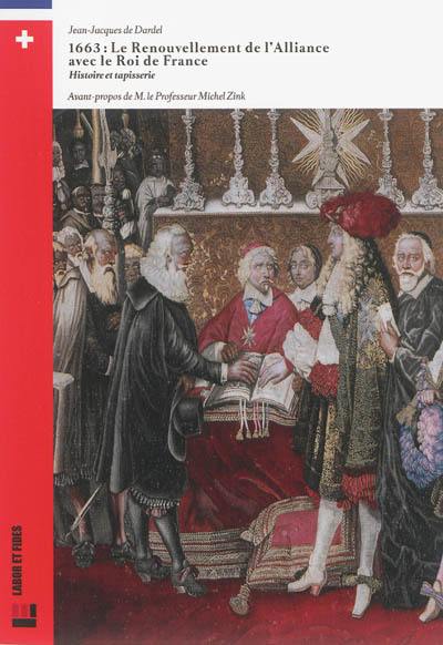 1663, le renouvellement de l'alliance avec le roi de France : histoire et tapisserie