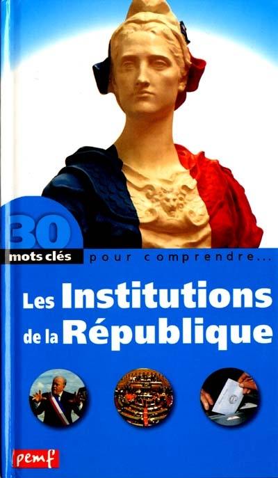 Les institutions de la République