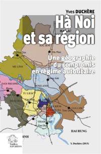 Hà Noi et sa région : une géographie du compromis en régime autoritaire