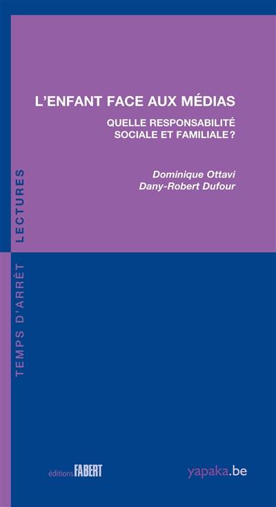 L'enfant face aux médias : quelle responsabilité sociale et familiale ?