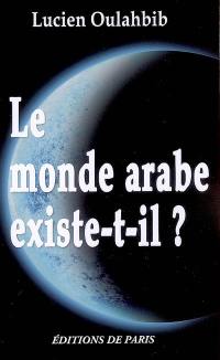 Le monde arabe existe-t-il ? : histoire paradoxale des Berbères