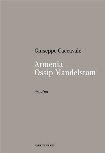 Armenia, Ossip Mandelstam : dessins