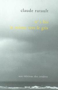 N° 1 bis, le môme vers le gris