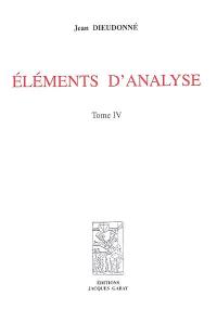 Eléments d'analyse. Vol. 4. Chapitres XVIII à XX