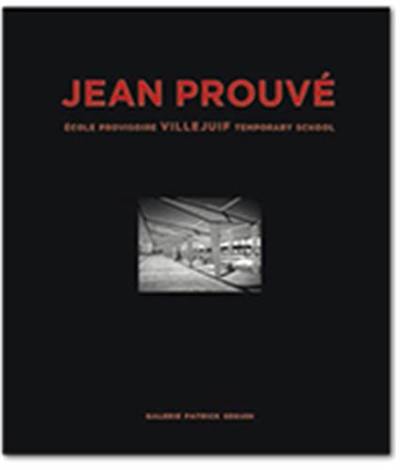 Jean Prouvé. Vol. 10. Ecole provisoire Villejuif. Villejuif temporary school