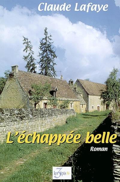 L'échappée belle. Vol. 1