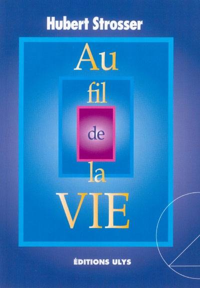 Au fil de la vie