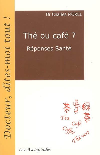 Thé ou café ? : réponses santé