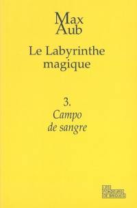 Le labyrinthe magique. Vol. 3. Campo de sangre