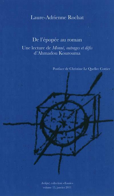 De l'épopée au roman : une lecture de Monné, outrages et défis d'Ahmadou Kourouma