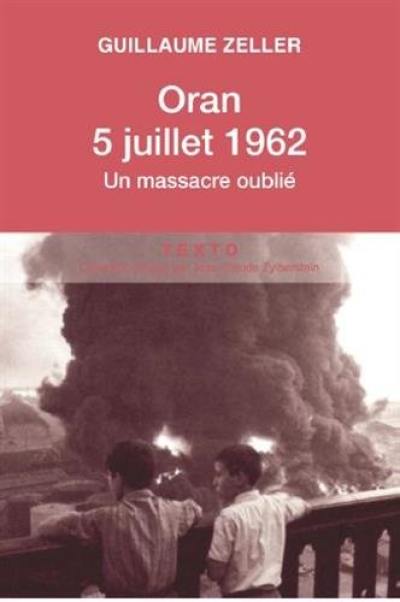 Oran, 5 juillet 1962 : un massacre oublié