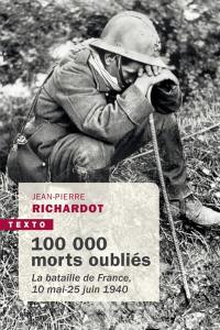 100.000 morts oubliés : la bataille de France, 10 mai-25 juin 1940