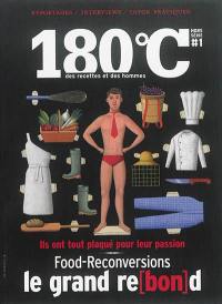 180 °C : des recettes et des hommes, hors série, Food-reconversions