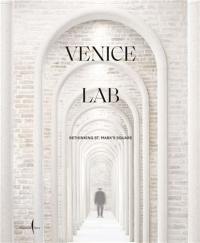 Venice Lab : Reconsidering St. Mark’s Square