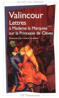 Lettres à Madame la Marquise sur le sujet de la Princesse de Clèves