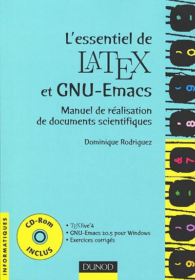 L'essentiel de LaTeX et GNU-Emacs : manuel de réalisation de documents scientifiques