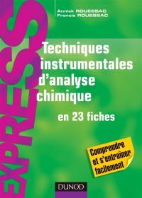 Techniques instrumentales d'analyse chimique en 23 fiches : comprendre et s'entraîner facilement