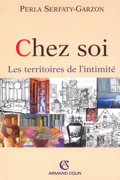 Chez soi : les territoires de l'intimité