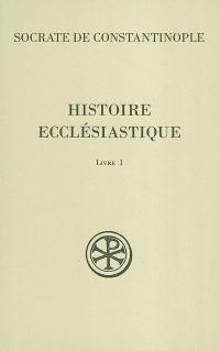 Histoire ecclésiastique. Vol. 1