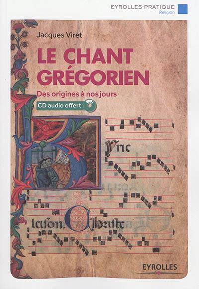 Le chant grégorien : des origines à nos jours