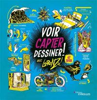 Voir, capter, dessiner !. Vol. 1. 67 tutos