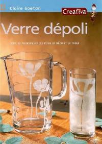 Verre dépoli : jeux de transparences pour la déco et la table