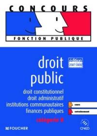 Droit public : droit constitutionnel, droit administratif, institutions communautaires, finances publiques : catégorie B