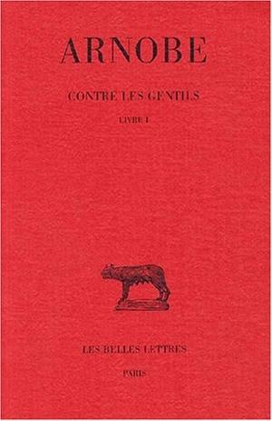 Contre les gentils. Vol. 1. Livre I